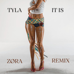Tyla - IT IS (ZØRA Remix)