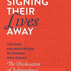 Read KINDLE 📙 Signing Their Lives Away: The Fame and Misfortune of the Men Who Signe