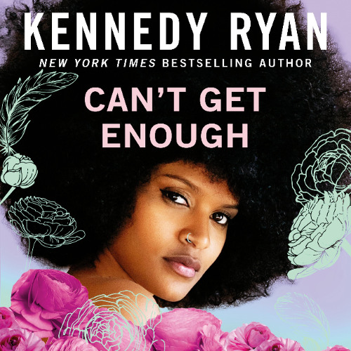 Can't Get Enough By Kennedy Ryan, Read By Wesleigh Siobhan and Jakobi Diem (Audiobook Excerpt)