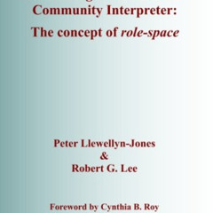 [View] PDF 🗃️ Redefining the Role of the Community Interpreter: The Concept of Role-