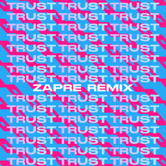Trust - Zapre Reggeaton Refix