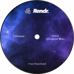 FREE DOWNLOAD : Colinaze - Orbit (Original Mix)