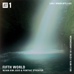 Fifth World w/ Ian Kim Judd & Pontiac Streator on NTS Radio ~ 01.18.23