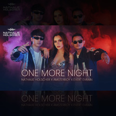 ONE MORE NIGHT - NATHALIE HOLSCHER x AMSTERBOY x EVERT EVRAIN #INDOBOUNCE