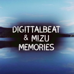 Mizu / Digittal(RMX) : Memories