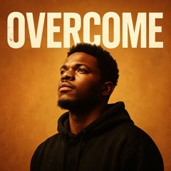 Overcome