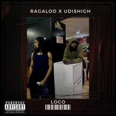 LOCO ft Udishigh (Prod. Udishigh)
