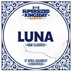 Supersized Kingsday Festival 2023 | Raw Classics | Luna