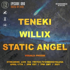 Episode 090 - Teneki, Willix, Static Angel, hosted by Djedi