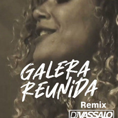 Adriana Lua - Galera Reunida ( Remix (Djvassalo 2025)V1