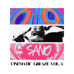 CINEMATIC GREAZE VOL. 1