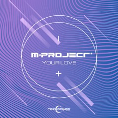 M-Project - Your Love *** Free DL ***