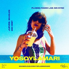 SIN SYNC 01: Yosoylamari (Plasma LAB 🔬)