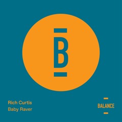 Rich Curtis - Baby Raver (All Tears Edition) [PREVIEW]
