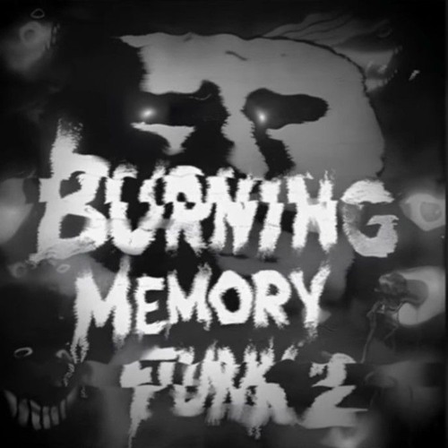 DJ FKU, ELXVXN, DJ Moigus - Burning Memory Funk 2 ( slowed + remake )