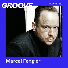 Groove Podcast 380 - Marcel Fengler