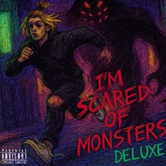 IM SCARED OF MONSTERS DELUXE