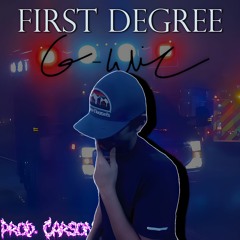 G-Wiz & Carson - First Degree (R.I.P. JOE AND JERRY🕊️)