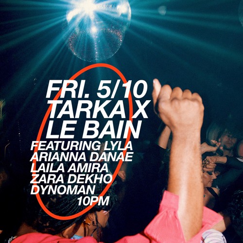 Lyla @ Le Bain May 10th 2024