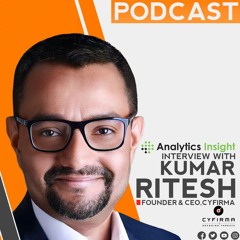 Interview with Kumar Ritesh, Founder and CEO of Cyfirma