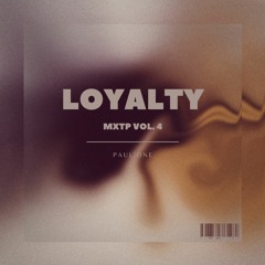 Loyalty Mxtp Vol. 4