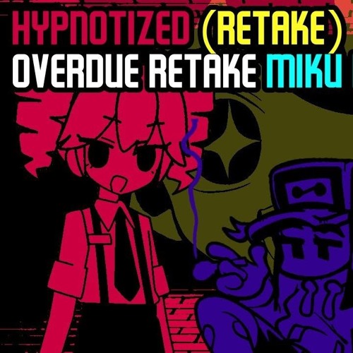 Hypnotized RETAKE ~ Overdue RETAKE [Miku Mix] (FNF Miku's Madness Extras ft. Kasane Teto SV)