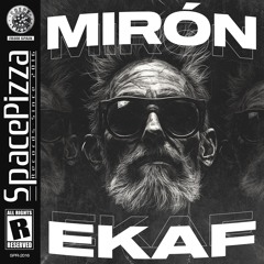 Mirón - EKAF [Out Now]