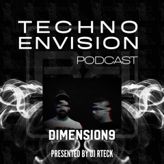 Dimension9 Guest Mix - Techno Envision Podcast