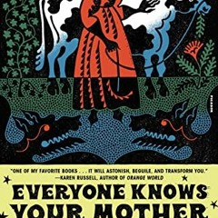 READ EBOOK 💑 Everyone Knows Your Mother Is a Witch: A Novel by  Rivka Galchen PDF EB
