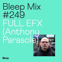 Bleep Mix #249 - FULL EFX