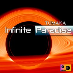 TUMAKA - Infinite Paradise (Original Mix)