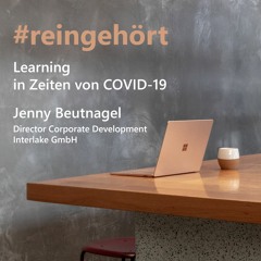 #reingehört: Learning in Zeiten von COVID-19