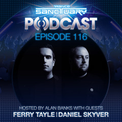 Trance Sanctuary Podcast 116 with Ferry Tayle & Daniel Skyver
