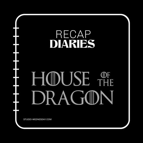 House of the Dragon Recap 01.04
