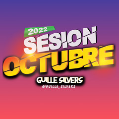Sesion Octubre 2022 (Guille Silvers)