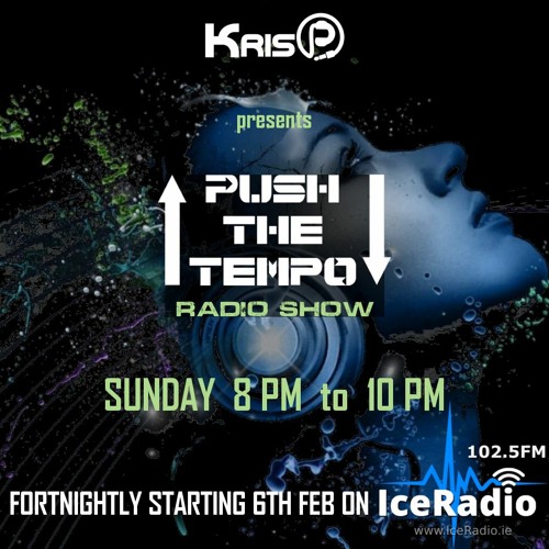 Stream KrisP | Listen to Push The Tempo Radio Show playlist online for free  on SoundCloud