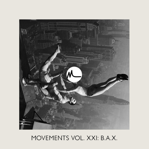 Movements Vol. XXI: B.A.X.
