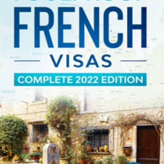 [GET] EPUB 💘 Foolproof French Visas: Complete 2022 Edition by  Allison Grant Lounes