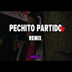 Pechito Partido (Remix) Rei x Niko DJ