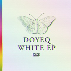 PREMIERE: Doyeq - White [KIOSK ID]