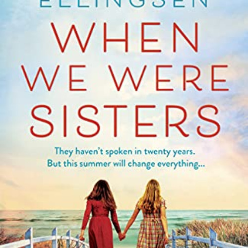VIEW PDF 💚 When We Were Sisters: An emotional and totally gripping page-turner by  C