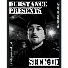 Dubstance Presents 001 - Seek:ID