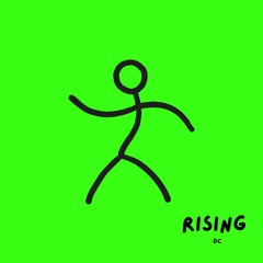 Rising