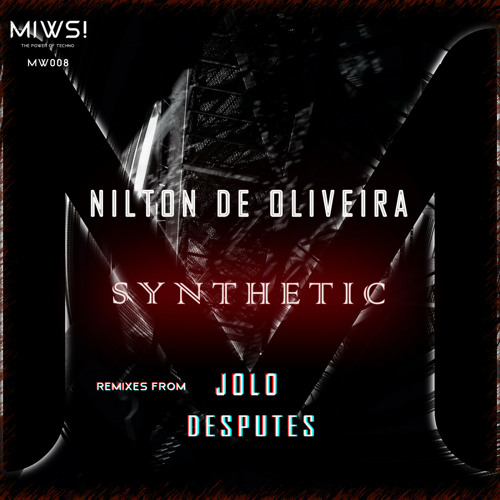 Nilton de Oliveira - Synthetic (Desputes Remix) @Synthetic
