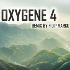 Filip Marko - Oxygene 4 REMIX