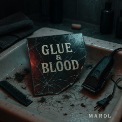 Glue & Blood