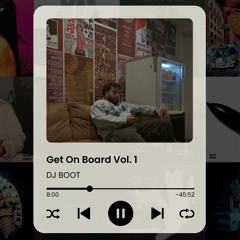 Get On Board Vol. 1