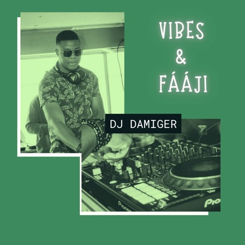Vibes & Faaji Afrobeats Mix