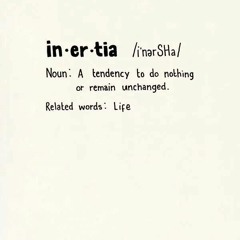 Inertia