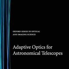 FREE EPUB 📖 Adaptive Optics for Astronomical Telescopes (Oxford Series in Optical an